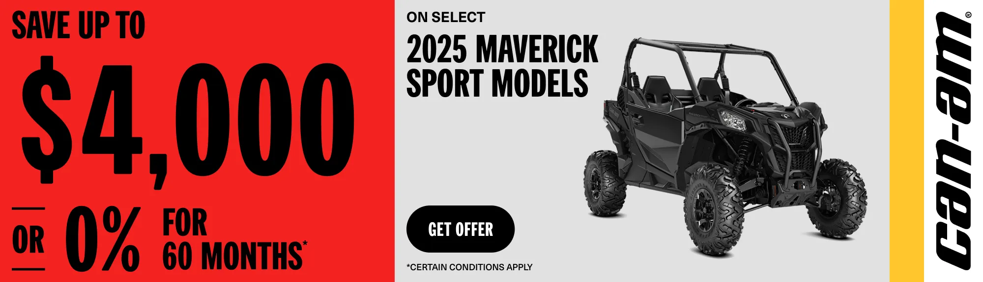 You are currently viewing Can-Am – Save up to $4000 OR 0% for 60 months on the 2025 Can-Am Maverick Sport